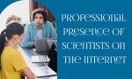 PROFESSIONAL PRESENCE OF SCIENTISTS ON THE INTERNET