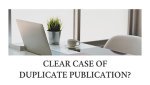CLEAR CASE OF DUPLICATE PUBLICATION?