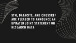 STM, DataCite, and Crossref are pleased to announce an updated joint statement on research data