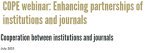 ENHANCING PARTNERSHIPS OF INSTITUTIONS AND JOURNALS