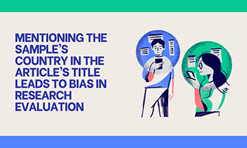 MENTIONING THE SAMPLE’S COUNTRY IN THE ARTICLE’S TITLE LEADS TO BIAS IN RESEARCH EVALUATION