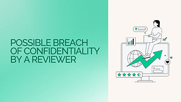 POSSIBLE BREACH OF CONFIDENTIALITY BY A REVIEWER