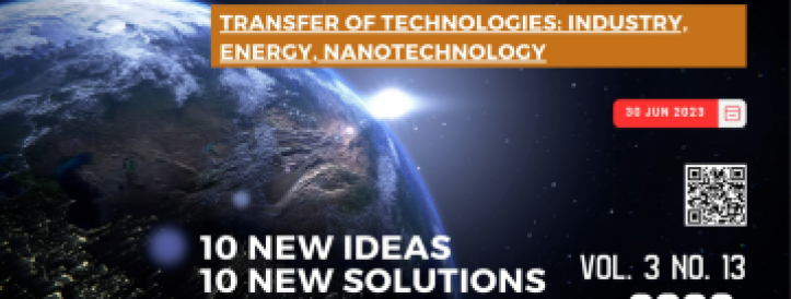 EEJET | Vol. 3 No. 13 (123) (2023) | Transfer of technologies: industry, energy, nanotechnology