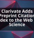 Clarivate Enhances Web of Science with Preprint Citation Index™ for Streamlined Research Workflows