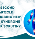 A second article describing new pain syndrome under scrutiny