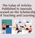 THE VALUE OF ARTICLES PUBLISHED IN JOURNALS FOCUSED ON THE SCHOLARSHIP OF TEACHING AND LEARNING