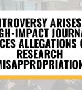 Controversy Arises as High-Impact Journal Faces Allegations of Research Misappropriation
