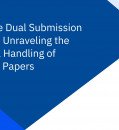 Deceptive Dual Submission Unveiled: Unraveling the Unethical Handling of Research Papers