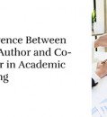 Difference Between Lead Author and Co-author in Academic Writing