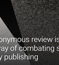 DOUBLE-ANONYMOUS REVIEW IS AN EFFECTIVE WAY OF COMBATING STATUS BIAS IN SCHOLARLY PUBLISHING