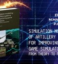 We are pleased to present a new collaborative monograph: Simulation Modeling of Artillery Systems for Improving Game Simulators: From Theory to Practice
