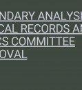 SECONDARY ANALYSIS OF MEDICAL RECORDS AND ETHICS COMMITTEE APPROVAL