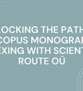 Unlocking the Path to Scopus Monograph Indexing with Scientific Route OÜ