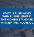 What is publishing with EU publishers? The highest standard in Scientific Route OÜ
