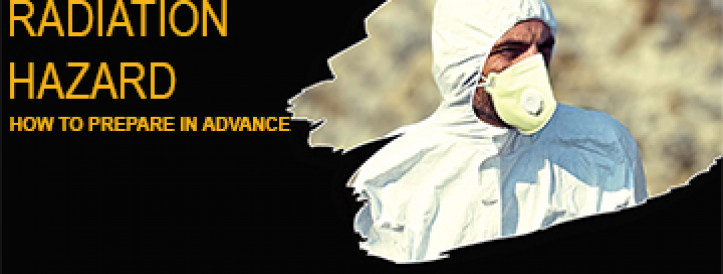 RADIATION HAZARD: HOW TO PREPARE IN ADVANCE