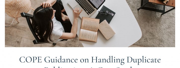 COPE Guidance on Handling Duplicate Publication: A Case Study