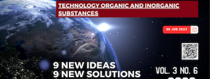 EEJET | Vol. 3 No. 6 (123) (2023) | Technology organic and inorganic substances