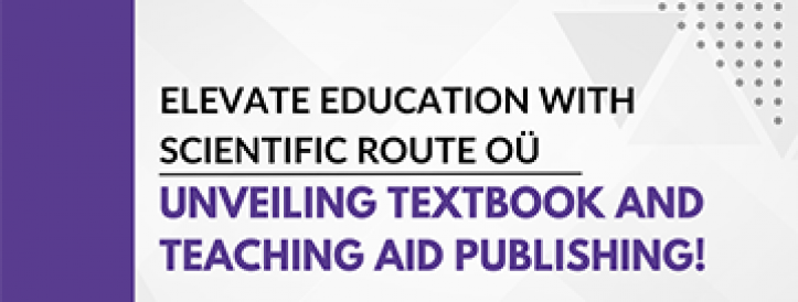 Elevate Education with Scientific Route OÜ: Unveiling Textbook and Teaching Aid Publishing!