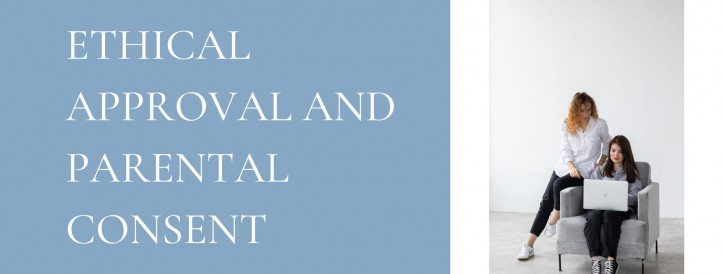 ETHICAL APPROVAL AND PARENTAL CONSENT