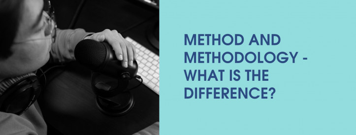METHOD AND METHODOLOGY - WHAT IS THE DIFFERENCE?