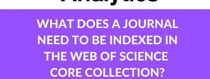 Your invitation to learn more about how journals are selected for the Web of Science Core Collection