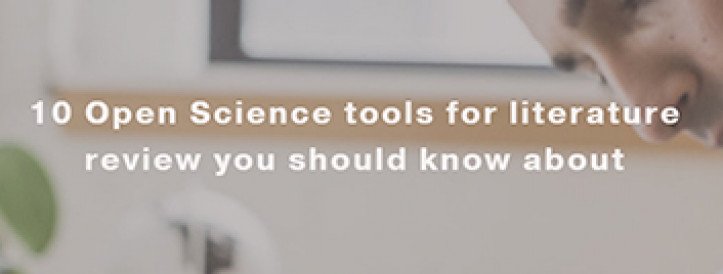 10 Open Science tools for literature review you should know about