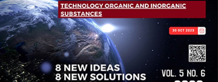 EEJET | Vol. 5 No. 6 (125) (2023) | Technology organic and inorganic substances