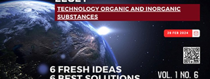 EEJET | Vol. 1 No. 6 (124) (2024) | Technology organic and inorganic substances
