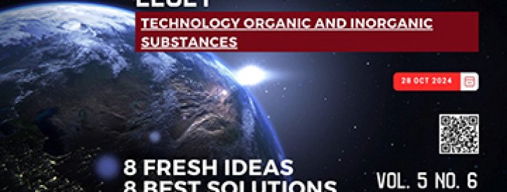 EEJET | Vol. 5 No. 6 (131) (2024) | Technology organic and inorganic substances
