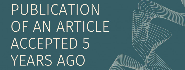 PUBLICATION OF AN ARTICLE ACCEPTED 5 YEARS AGO